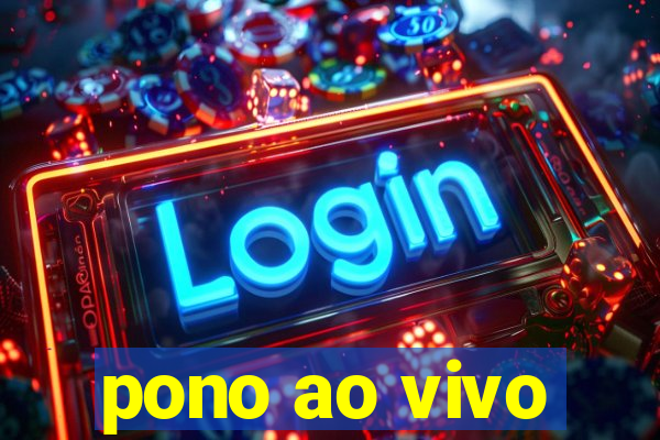 pono ao vivo